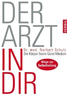 Norbert Schulz, Norbert (Dr. med.) Schulz - Der Arzt in dir