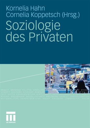 Korneli Hahn, Kornelia Hahn,  Koppetsch, Cornelia Koppetsch - Soziologie des Privaten
