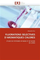 Alexandre Piou, Piou-A - Fluorations selectives d