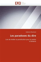 Fabienne Plancherel, Plancherel-F - Les paradoxes du dire