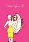 Lorette Dye - About Wigs and Tits