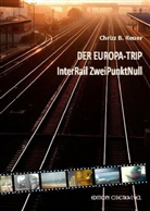 Chrizz B Reuer, Chrizz B. Reuer - Der Europa-Trip