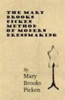 Mary Brooks Picken - The Mary Brooks Picken Method of Modern Dressmaking