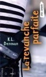K L Denman, K. L. Denman - La Revanche Parfaite