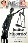 Helena Katz - Justice Miscarried