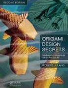 Robert J Lang, Robert J. Lang, Robert J. (Http://www.langorigami.com Lang, Lang Robert J. - Origami Design Secrets