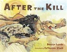 Darrin Lunde, Darrin P. Lunde, Darrin P./ Stock Lunde, Catherine Stock, Catherine Stock - After the Kill