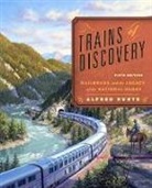 Alfred Runte - Trains of Discovery