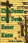 frank r Zindler, Frank R. Zindler - Jesus the jesws never knew