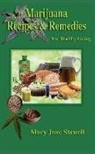 Mary Jane Stawell - Marijuana Recipes and Remedies for Healthy Living