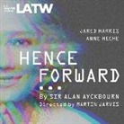 Alan Ayckbourn, Alan/ Davenport Ayckbourn, Jared Harris, Anne Heche - Henceforward...