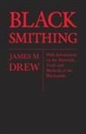 James M. Drew, James M. Drew - Blacksmithing