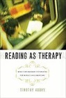 Timothy Aubry, Timothy Richard Aubry - Reading As Therapy