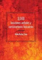 Adela Robles-S¿, Adela Robles-Saez, Adela Robles-Sáez - 3,000 Locuciones Verbales Y Combinaciones Frecuentes