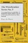 Percy A. Wells - Veneering, Marquetry and Inlay - A Practical Instruction Book in the Art of Decorating Woodwork by These Methods