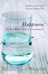 Ezra Bayda - Beyond Happiness
