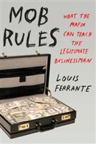 Louis Ferrante - Mob Rules