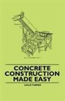Leslie Turner - Concrete Construction Made Easy