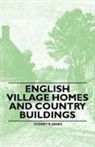 Sydney R. Jones - English Village Homes and Country Buildings