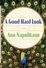 Ann Napolitano - A Good Hard Look
