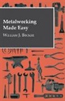 William J. Becker - Metalworking Made Easy