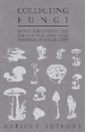 Various - Collecting Fungi - With Chapters on Identification and Methods of Collection