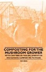 Various - Composting for the Mushroom Grower - With Chapters on Manure, Sanitation and General Composting Methods