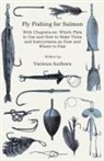 VARIOUS, Various Authors - Fly Fishing for Salmon - With Chapters on