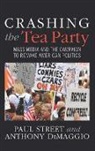 Anthony DiMaggio, Anthony R. DiMaggio, Paul Street, Paul/ Dimaggio Street, Street Paul - Crashing the Tea Party