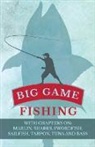 Various, Various Authors - Big Game Fishing - With Chapters on