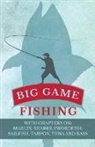 Various, VARIOUS AUTHORS - Big Game Fishing - With Chapters on