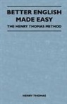 Henry Thomas - Better English Made Easy - The Henry Thomas Method