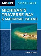 Laura Martone - Moon Spotlight Michigan''s Traverse Bays & Mackinac Island