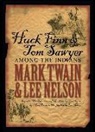 Lee Nelson, Mark Twain - Huck Finn & Tom Sawyer Among the Indians