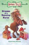 Dandi Daley Mackall, Guy Francis - Dreams of a Dancing Horse