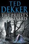 T DEKKER, Ted Dekker - The Priest's Graveyard