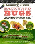 Judy Burris, Judy/ Richards Burris, Wayne Richards - The Secret Lives of Backyard Bugs