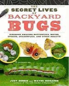Judy Burris, Judy/ Richards Burris, Wayne Richards - The Secret Lives of Backyard Bugs