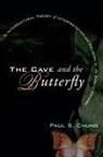 Paul S. Chung - The Cave and the Butterfly