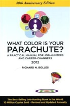 Richard N Bolles, Richard N. Bolles, Richard N Bowles - What Color Is Your Parachute 2012 ?