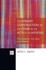 Mitzi J. Smith - The Literary Construction of the Other in the Acts of the Apostles