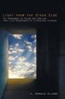 J. Harold Ellens, J. Harold/ Roberts Ellens, Jay Harold Ellens - Light from the Other Side