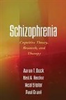 Aaron T. Beck, Beck Aaron T., Paul Grant, Paul (University of Pennsylvania Grant, Grant Paul, Dilip V. Jeste... - Schizophrenia