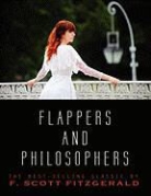 F. Scott Fitzgerald - Flappers and Philosophers