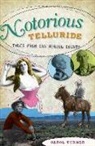 Carol Turner - Notorious Telluride
