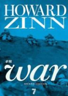 Marilyn B. Young, Howard Zinn, Howard Zinn - Howard Zinn on War