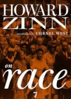 Cornel West, Howard Zinn, Howard/ West Zinn - Howard Zinn on Race