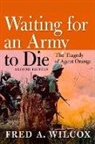 Fred Wilcox, Fred A. Wilcox - Waiting for an Army to Die