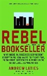 Bill Ayers, Andrew Laities, Andrew Laties, Andrew/ Ayers Laties, Ed Morrow - Rebel Bookseller