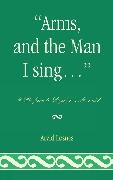 Arvid Losnes, Arvid Løsnes, Arvid Lsnes - 'Arms, and the Man I Sing . . .' - A Preface to Dryden''s Aeneid